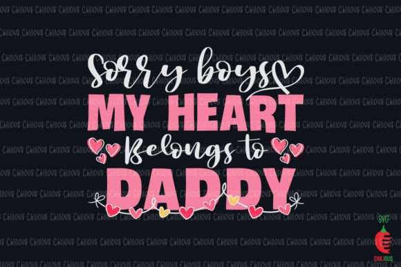 Sorry Boys My Heart Belongs to Daddy